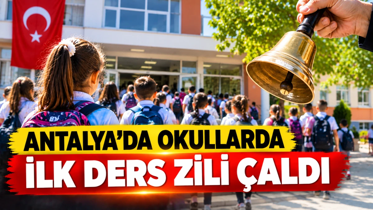 Antalya'da okullarda ilk ders zili &ccedil;aldı