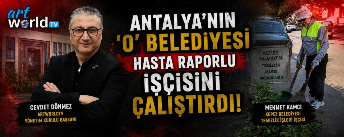 Antalya'nın o belediyesi hasta raporlu iş&ccedil;isini &ccedil;alıştırdı