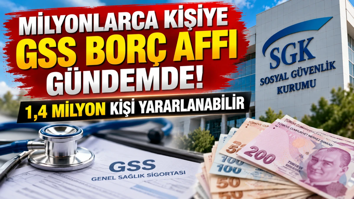 Milyonlarca kişiye GSS bor&ccedil; affı g&uuml;ndemde!
