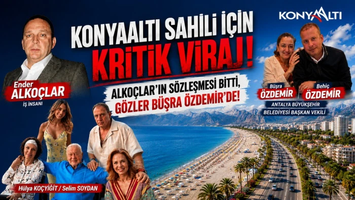 Konyaaltı Sahili için Alkoçlar'ın sözleşmesi bitti! Vekil Özdemir'in Alkoçlar'a vereceği iddia ediliyor